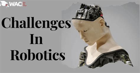 Challenges in Robotic Development