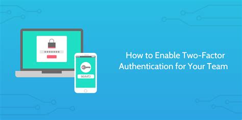 Enabling Two-Factor Authentication