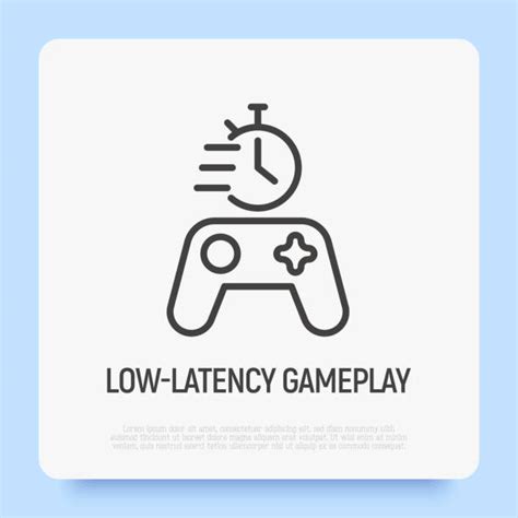 Reduced Latency for Seamless Gameplay