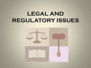 Regulatory and Legal Implications