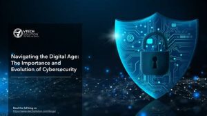 the importance of cybersecurity in the digital age1713971585