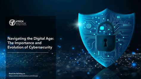 The Importance of Cybersecurity in the Digital Age