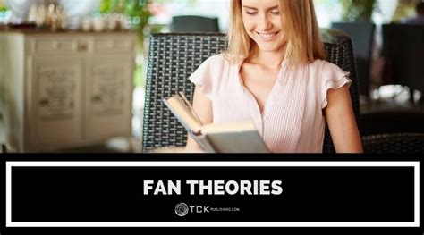 Fan Theories and Speculations