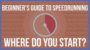 a beginners guide to speedrunning tips and tricks1724109984